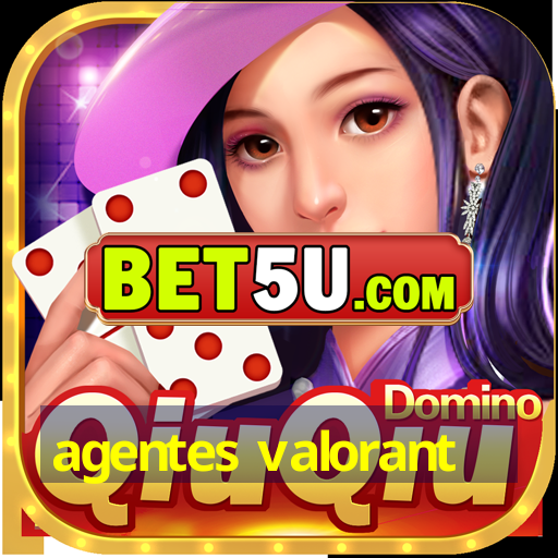 agentes valorant